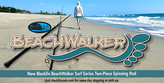 Blackfin Rods Introduces New BeachWalker Surf Rods