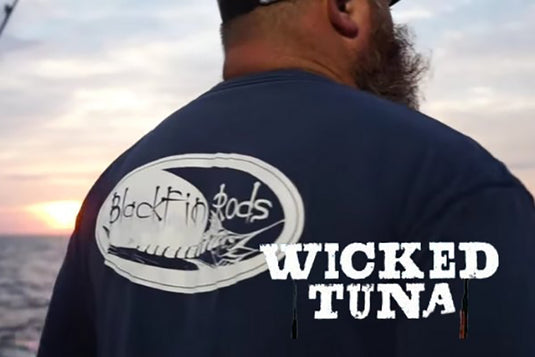 Wicked Tuna boats use Blackfin Rods